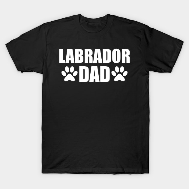 Labrador Dad T-Shirt by KC Happy Shop